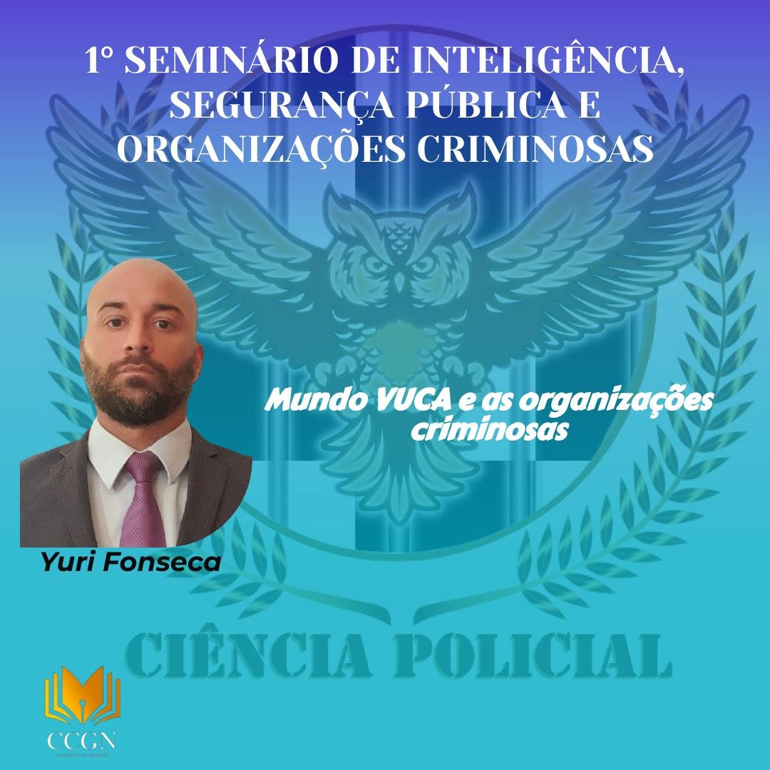 1° Seminário de Inteligência, Segurança Pública e Organizações Criminosas